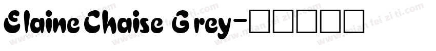 Elaine Chaise   Grey字体转换
